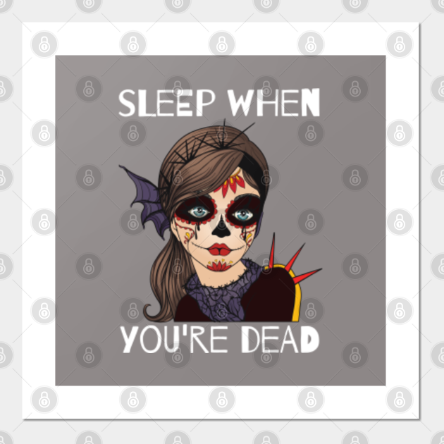 Sleep When Your Dead Unique Design Sleep When Youre Dead Plakat i